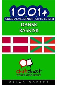 1001+ Grundlaeggende Saetninger Dansk - Baskisk