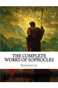 The Complete Works of Sophocles
