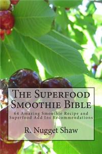 Superfood Smoothie Bible