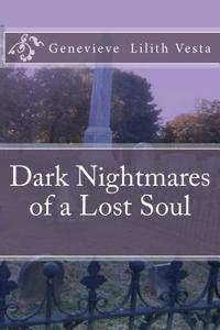 Dark Nightmares of a Lost Soul
