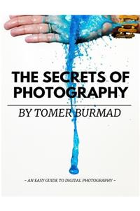 Secrets of Photography By Tomer Burmad