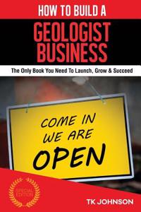 How to Build a Geologist Business (Special Edition)