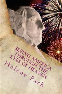 Seeing America Through The Eyes of Heaven