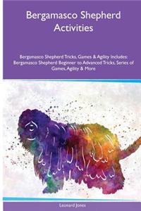 Bergamasco Shepherd Activities Bergamasco Shepherd Tricks, Games & Agility. Includes