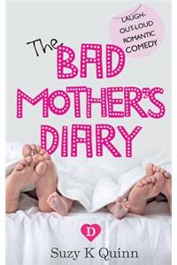 Bad Mother's Diary (Feel Good Romantic Comedy): New Romantic Comedy / Motherhood Fiction