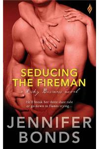 Seducing the Fireman