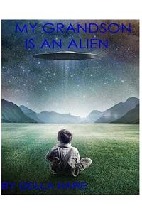 My Grandson Is An Alien