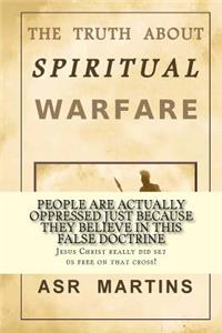 The truth about spiritual warfare