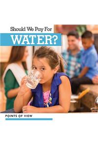 Should We Pay for Water?
