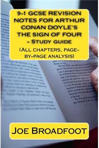 9-1 GCSE REVISION NOTES FOR ARTHUR CONAN DOYLE?S THE SIGN OF FOUR - Study guide