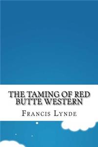 The Taming of Red Butte Western