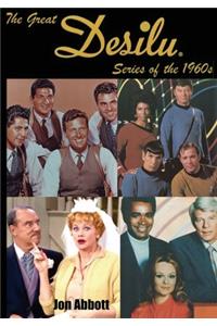 Great Desilu Series of the 1960s