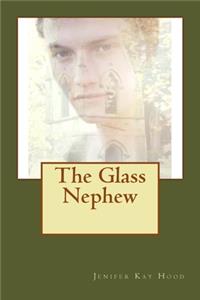 The Glass Nephew