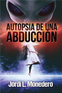 Autopsia de una abducción