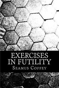 Exercises In Futility