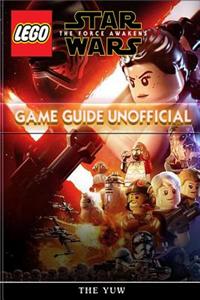 Lego Star Wars the Force Awakens Game Guide Unofficial