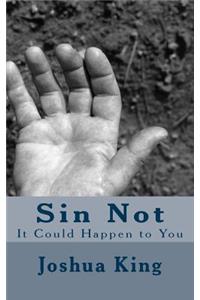 Sin Not: It Could Happen to You