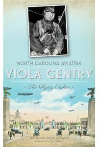 North Carolina Aviatrix Viola Gentry