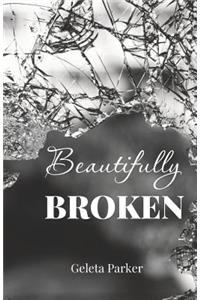 Beautifully Broken