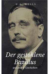 Der Gestohlene Bazillus Und Andere Geschichten