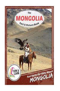 The Mongolia Fact and Picture Book: Fun Facts for Kids about Mongolia