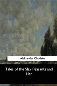 Tales of the Slav Peasants and Her