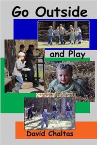 Go Outside and Play!