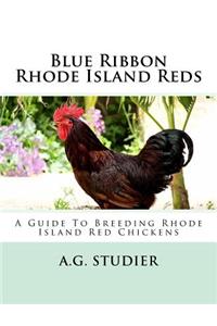 Blue Ribbon Rhode Island Reds