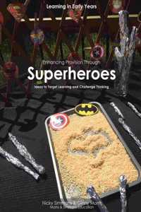 Enhancing Provision Through Superheroes