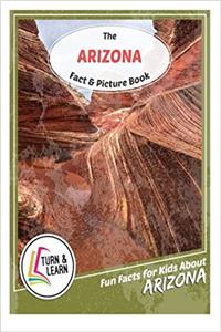 The Arizona Fact and Picture Book (Turn and Learn)