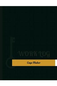 Cage Maker Work Log