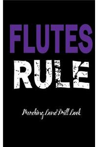 Marching Band Drill Book - Flutes Rule Cover