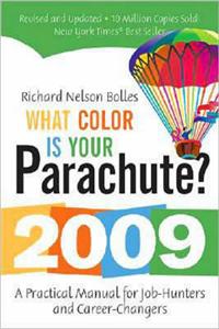 What Color is Your Parachute?: A Practical Manual for Job-hunters and Career-changers: 2009