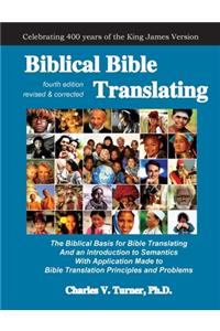 Biblical Bible Translating, 4th Edition