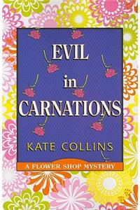 Evil in Carnations