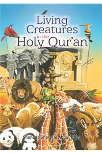 Living Creatures in the Holy Qur'an