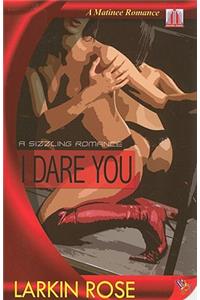 I Dare You