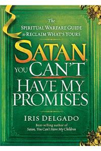 Satan, You Can'T Have My Promises
