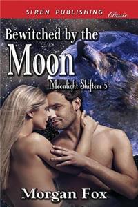 Bewitched by the Moon [Moonlight Shifters 5] (Siren Publishing Classic)