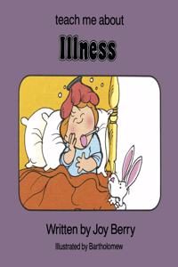 Teach Me About Illness