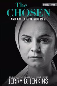 Chosen: And I Will Give You Rest