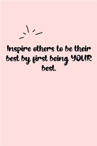 Inspire others to be their best by first being YOUR best. Dot Grid Bullet Journal