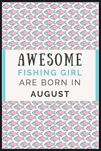 Awesome Fishing Girl are born in August