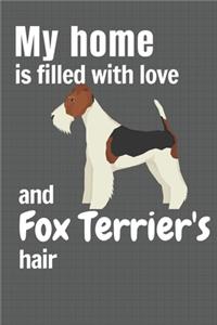 My home is filled with love and Fox Terrier's hair