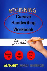 Beginning cursive handwriting workbook for kids
