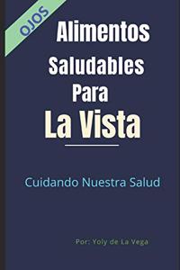 Alimentos Saludables Para La Vista