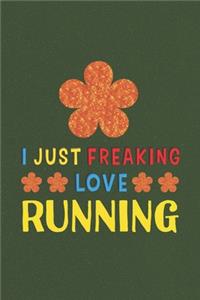I Just Freaking Love Running