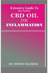 Extensive guide to the perfect CBD oil for Inflammation