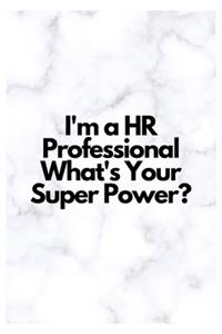 I'm a HR Professional What's Your Super Power?