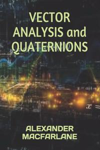 VECTOR ANALYSIS and QUATERNIONS